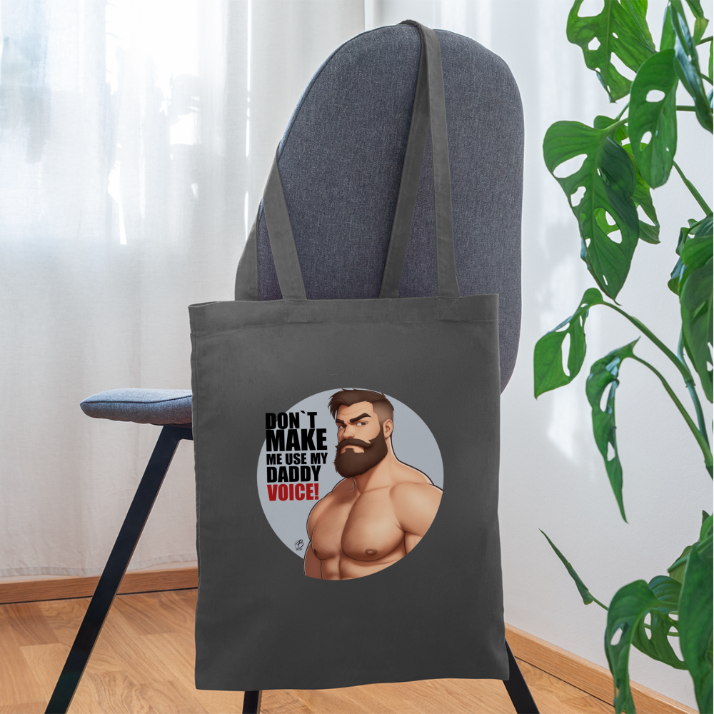 "Don't Make Me Use My Daddy Voice!" Tote Bag - graphite grey