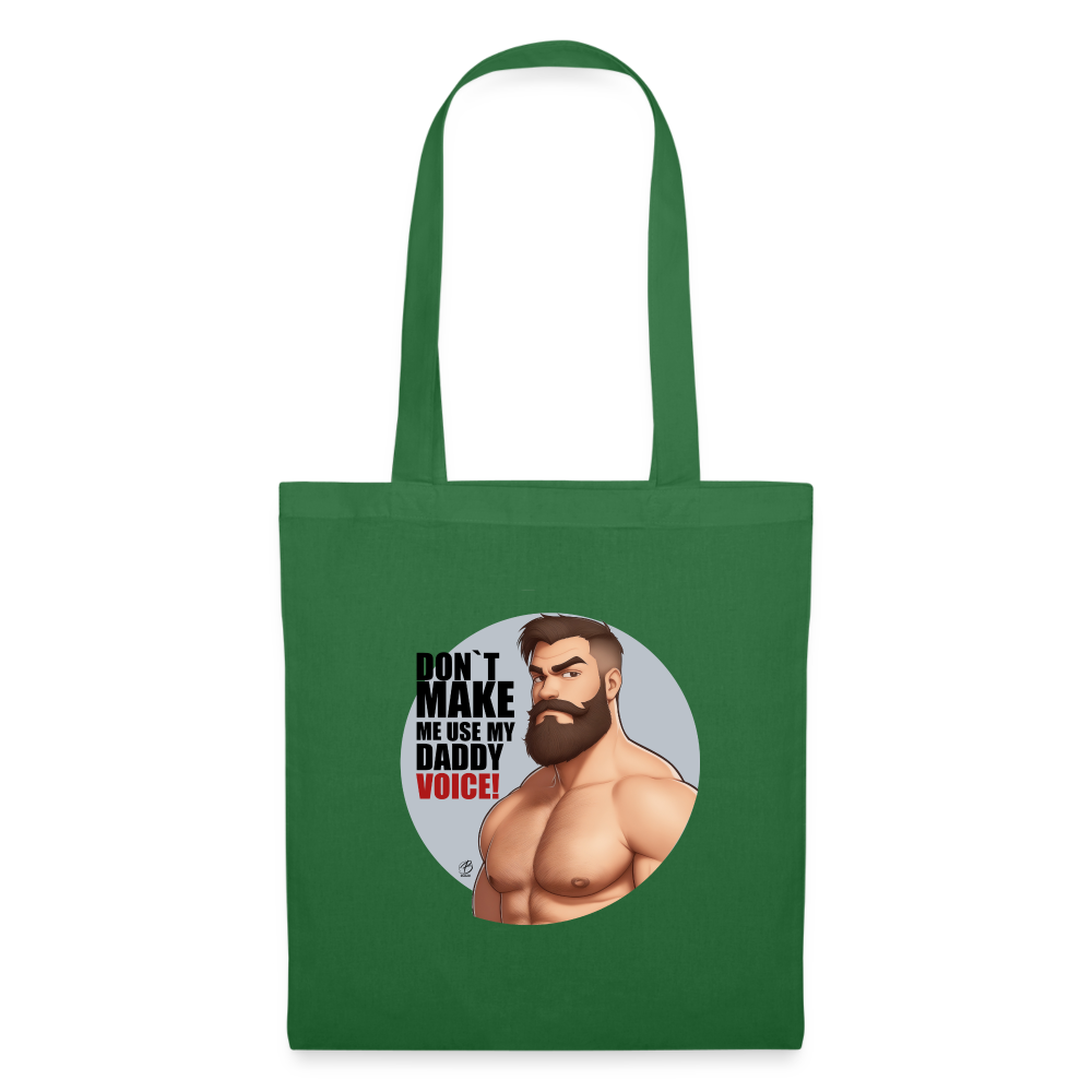 "Don't Make Me Use My Daddy Voice!" Tote Bag - evergreen