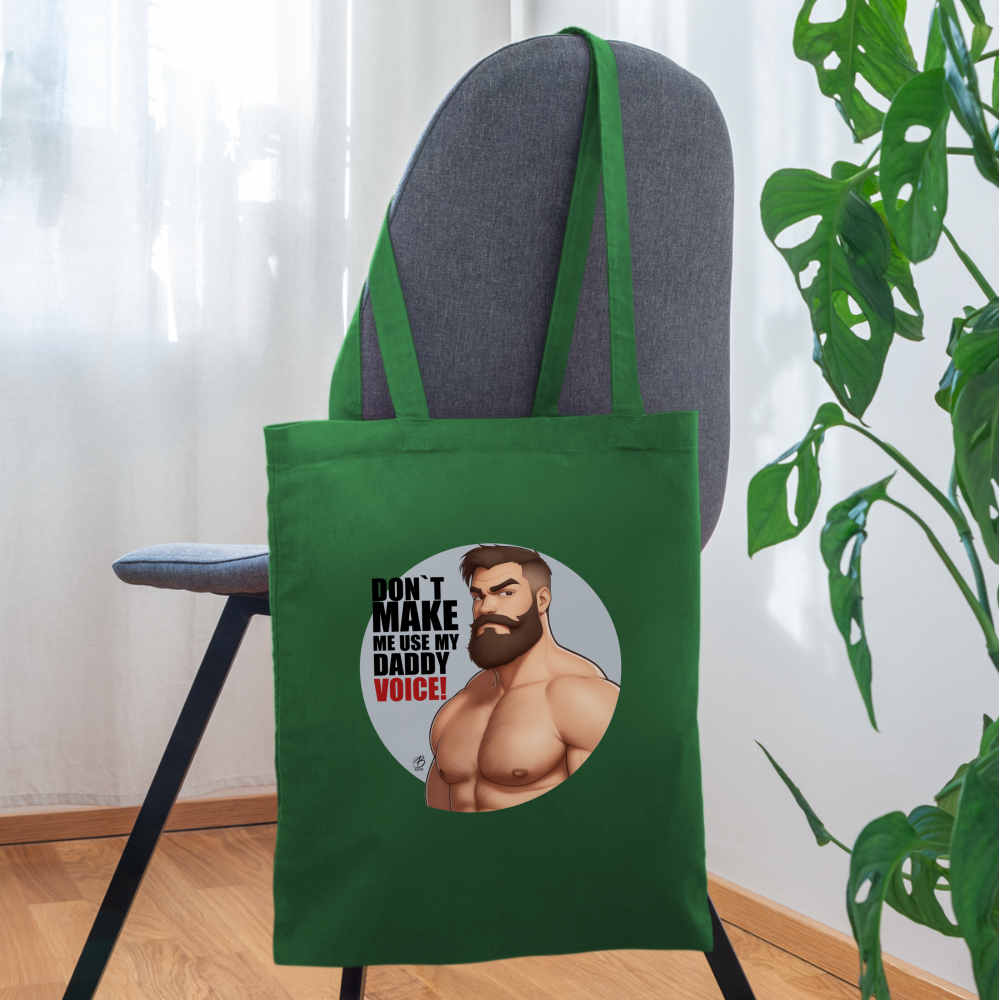 "Don't Make Me Use My Daddy Voice!" Tote Bag - evergreen