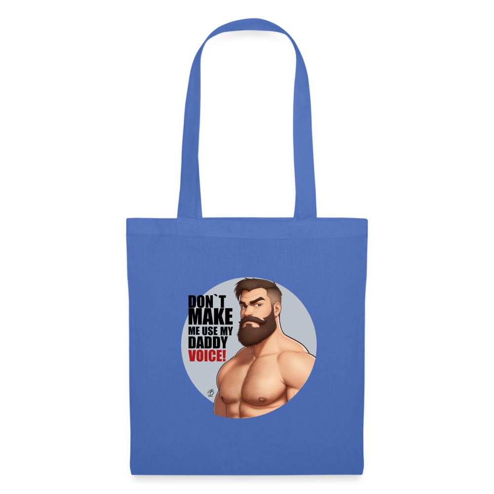 "Don't Make Me Use My Daddy Voice!" Tote Bag - light blue