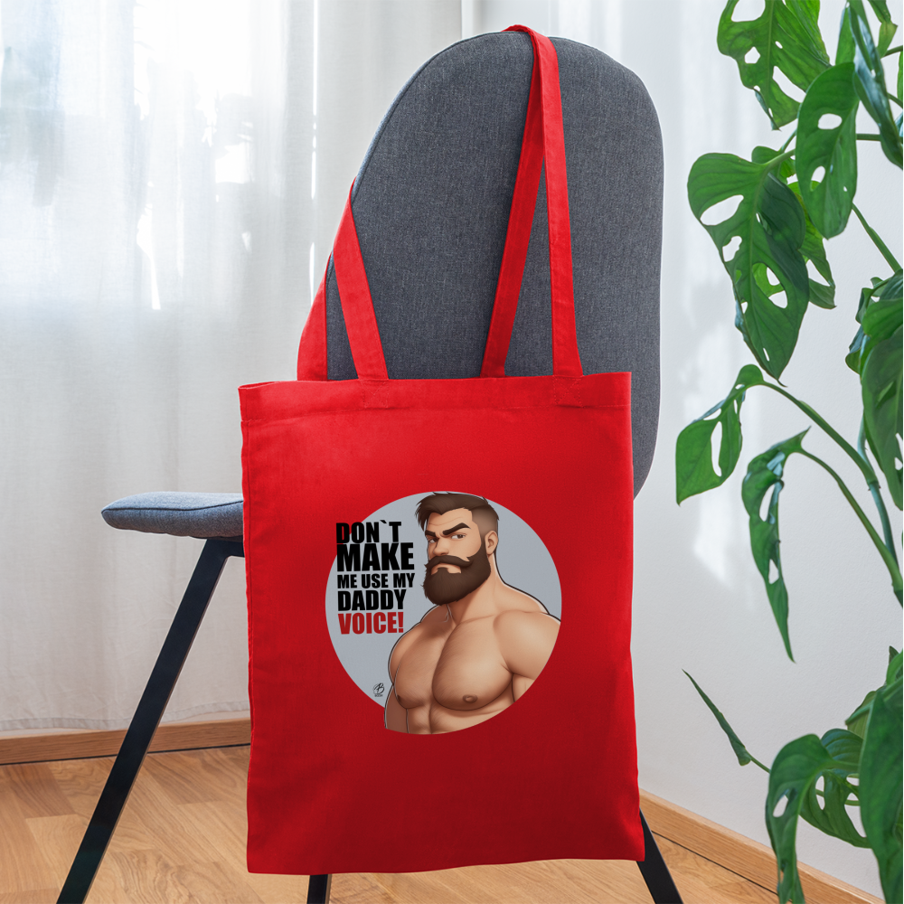 "Don't Make Me Use My Daddy Voice!" Tote Bag - red
