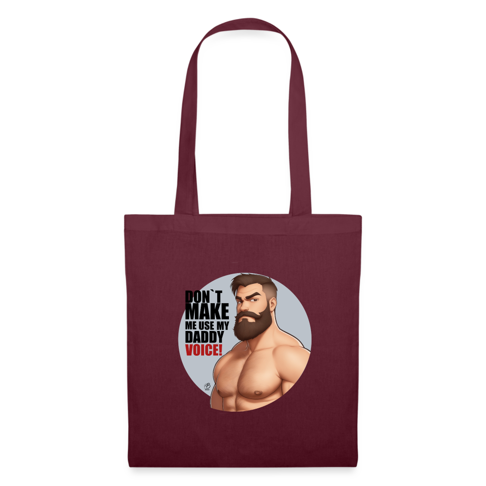"Don't Make Me Use My Daddy Voice!" Tote Bag - burgundy