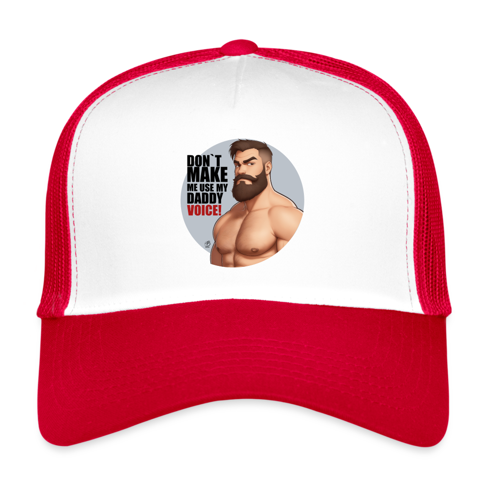 "Don't Make Me Use My Daddy Voice" Trucker Cap - white/red