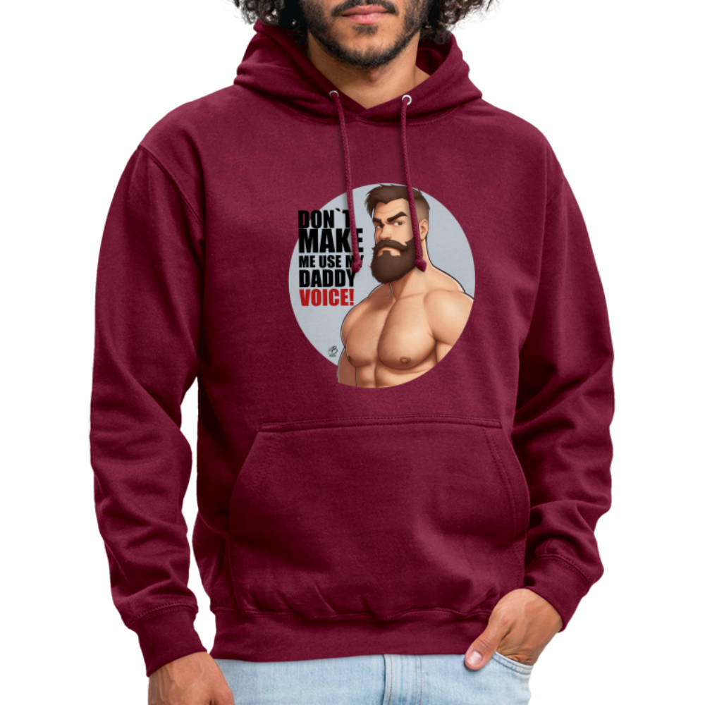"Don't Make Me Use My Daddy Voice!" Hoodie - bordeaux