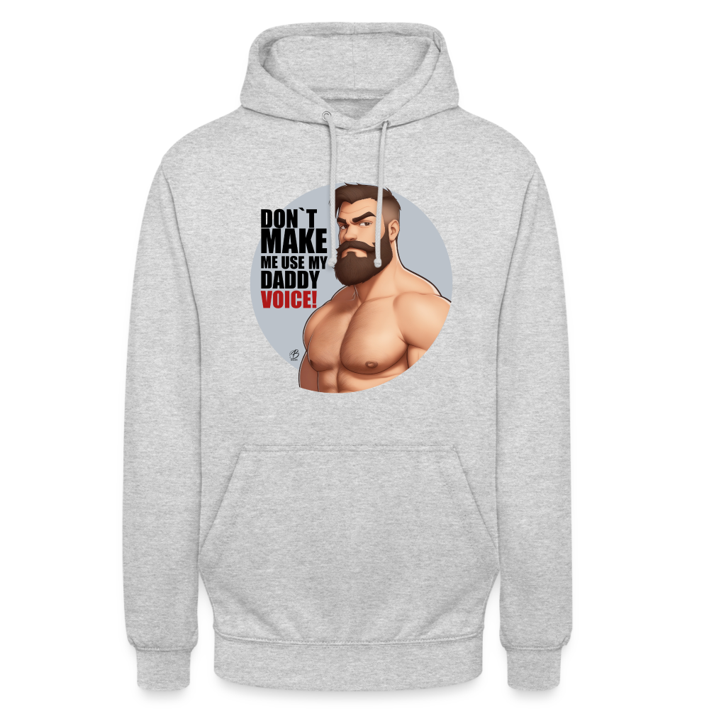 "Don't Make Me Use My Daddy Voice!" Hoodie - light heather grey